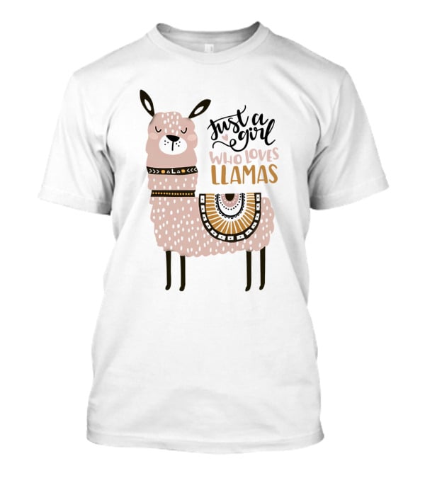 Just A Girl Who Loves Llamas Perfect For Llama Lovers Enthusiasts T-Shirt