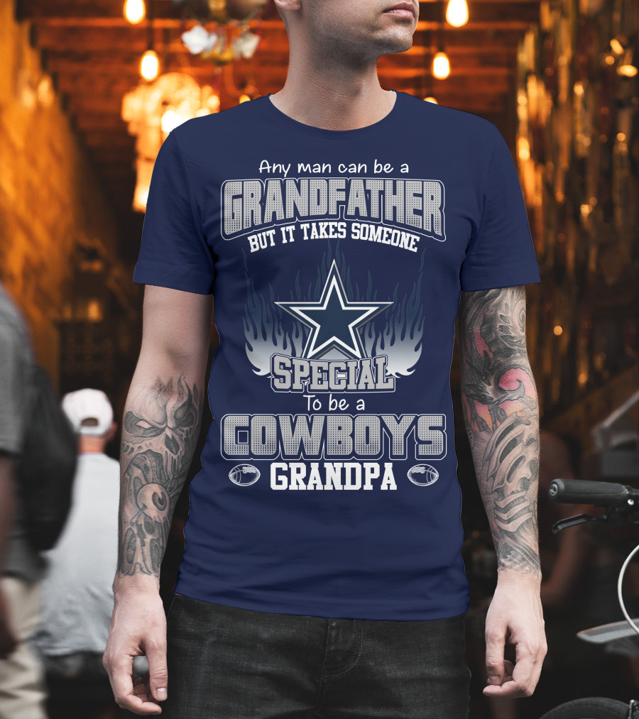 Any Man Can Be A Grandfather But It Takes Someone Special To Be A Cowboys Grandpa T-Shirt