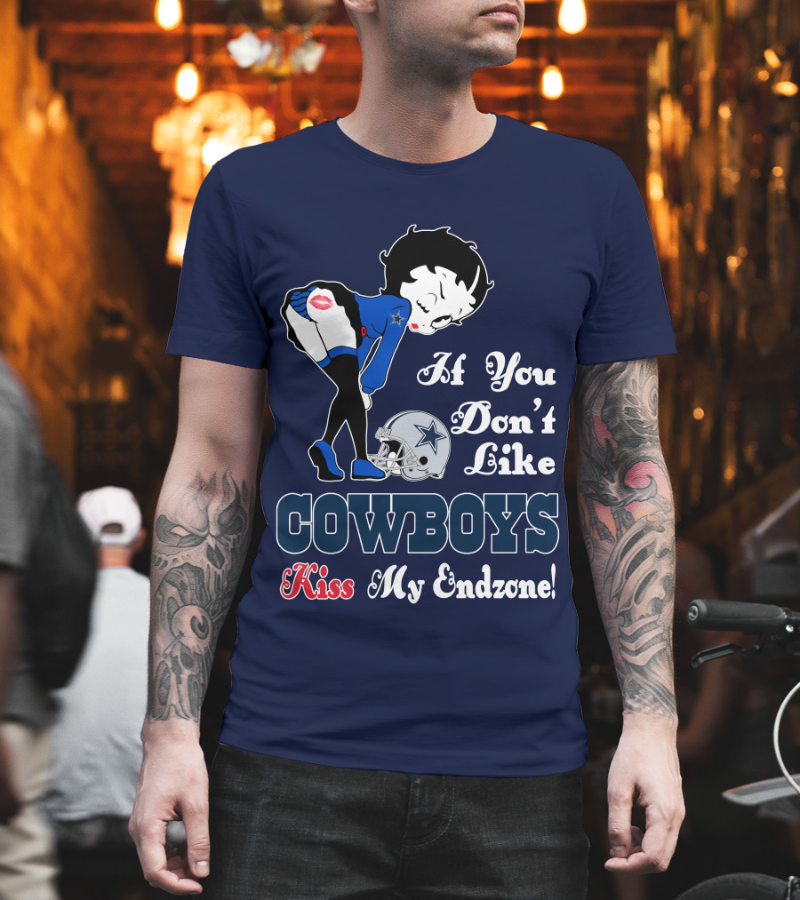 If You Don't Like Cowboys Kiss My Endzone T-Shirt