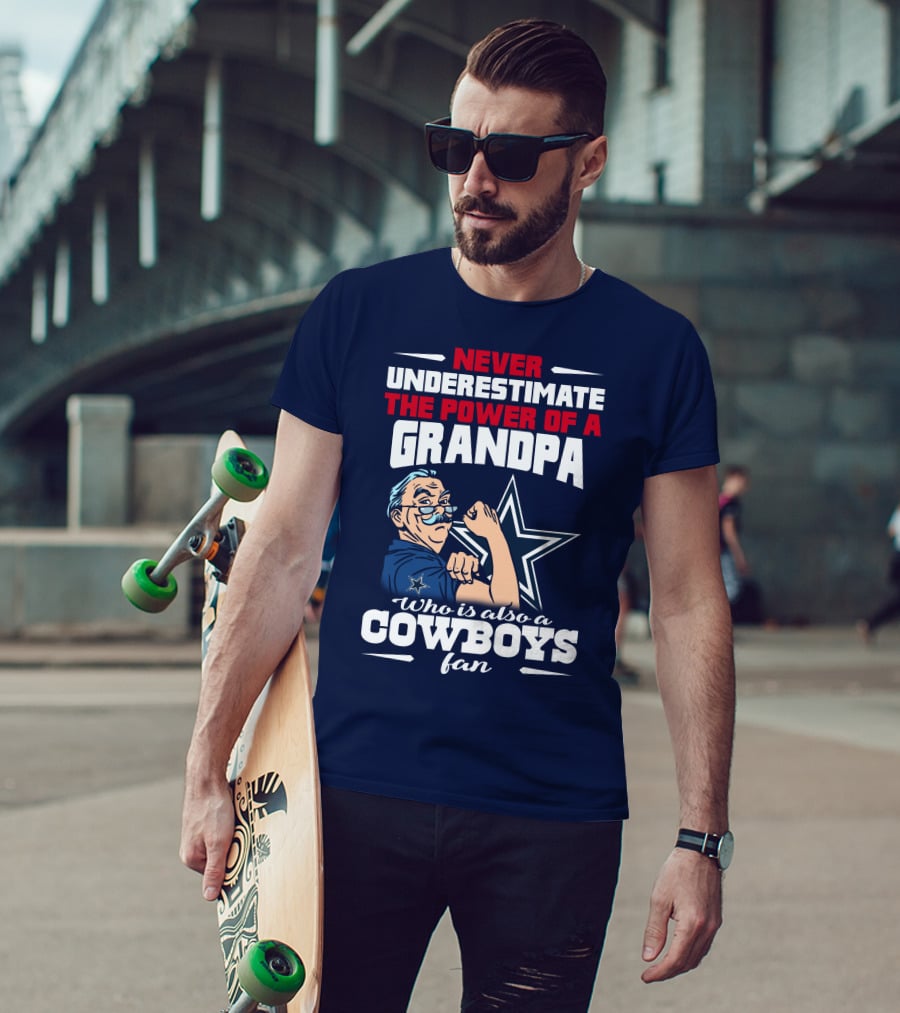 Never Underestimate The Power Of A Grandpa Who Is Also A Cowboys Fan T-Shirt