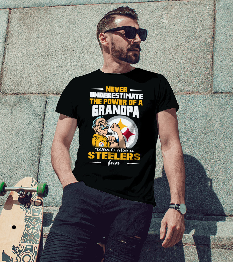Never Underestimate The Power Of A Grandpa Who Is Also A Steelers Fan T-Shirt