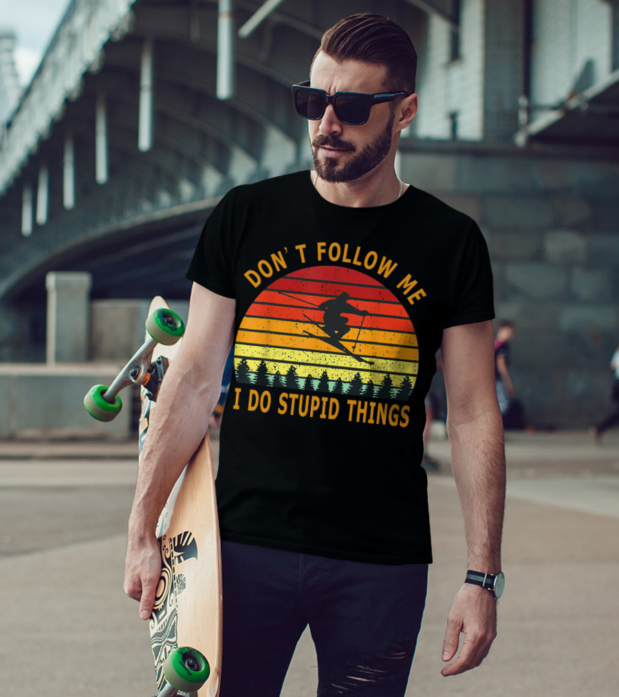 Don't Follow Me I Do Stupid Things Skiing Retro Sunset T-Shirt