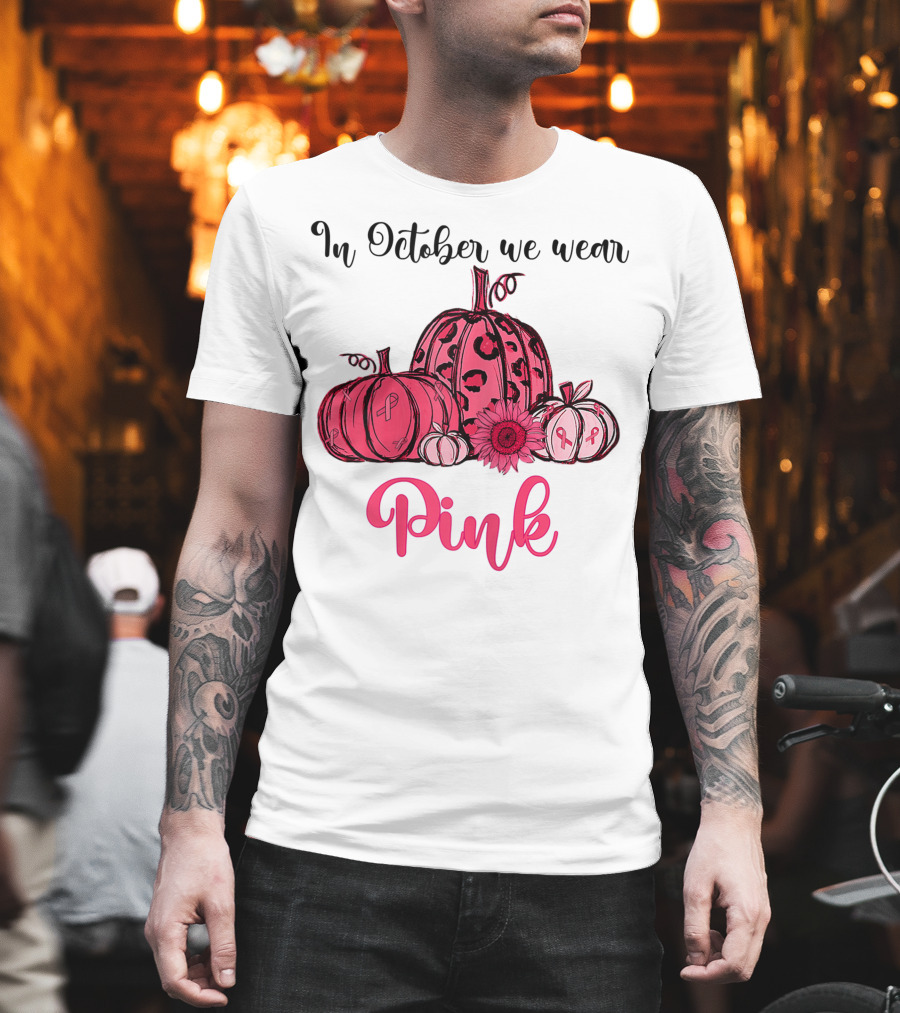In October We Wear Pink Pumpkin Breast Cancer Awareness Halloween T-Shirt