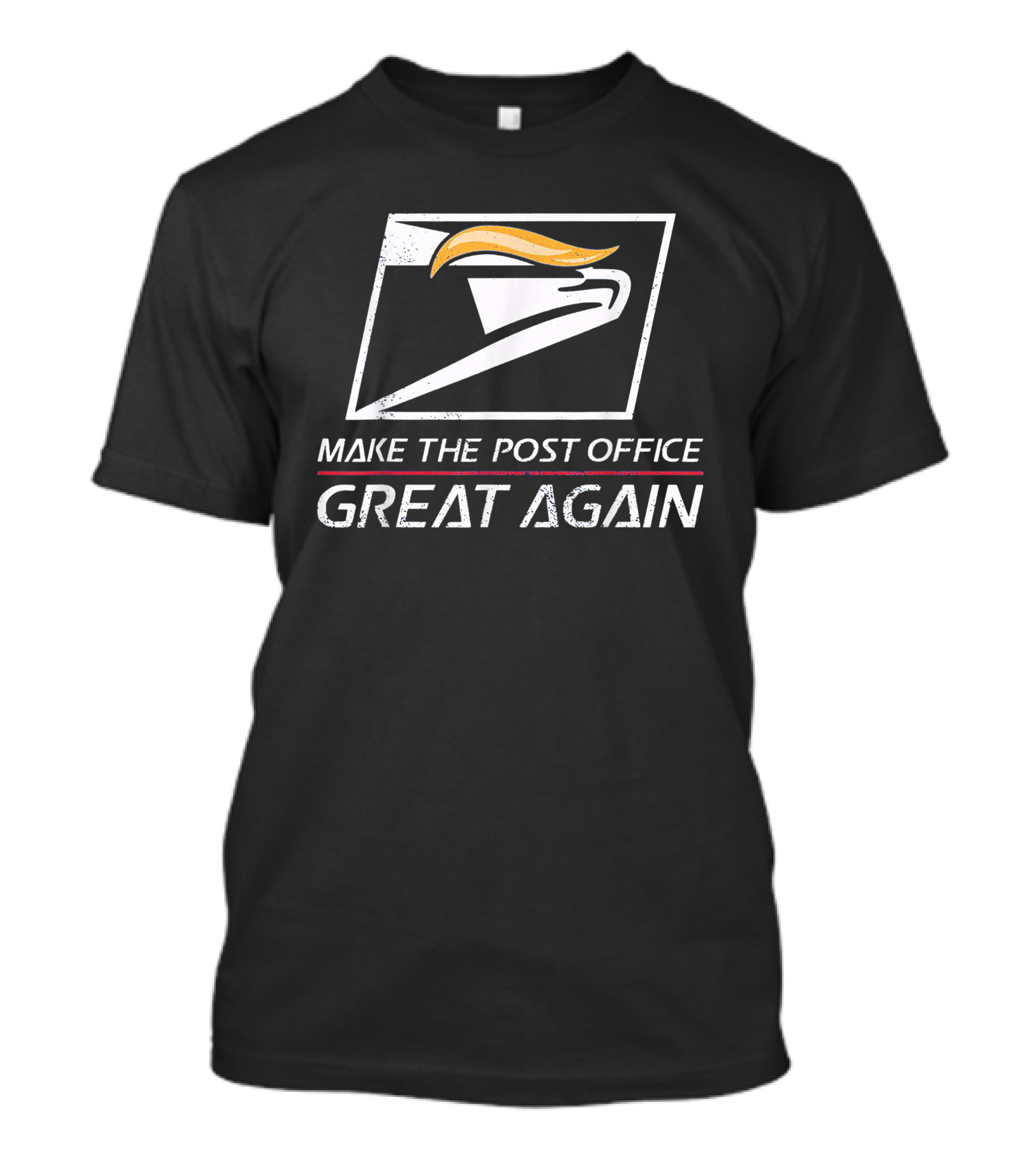 Make The Post Office Great Again Funny Best For Girl And Boy T-Shirt