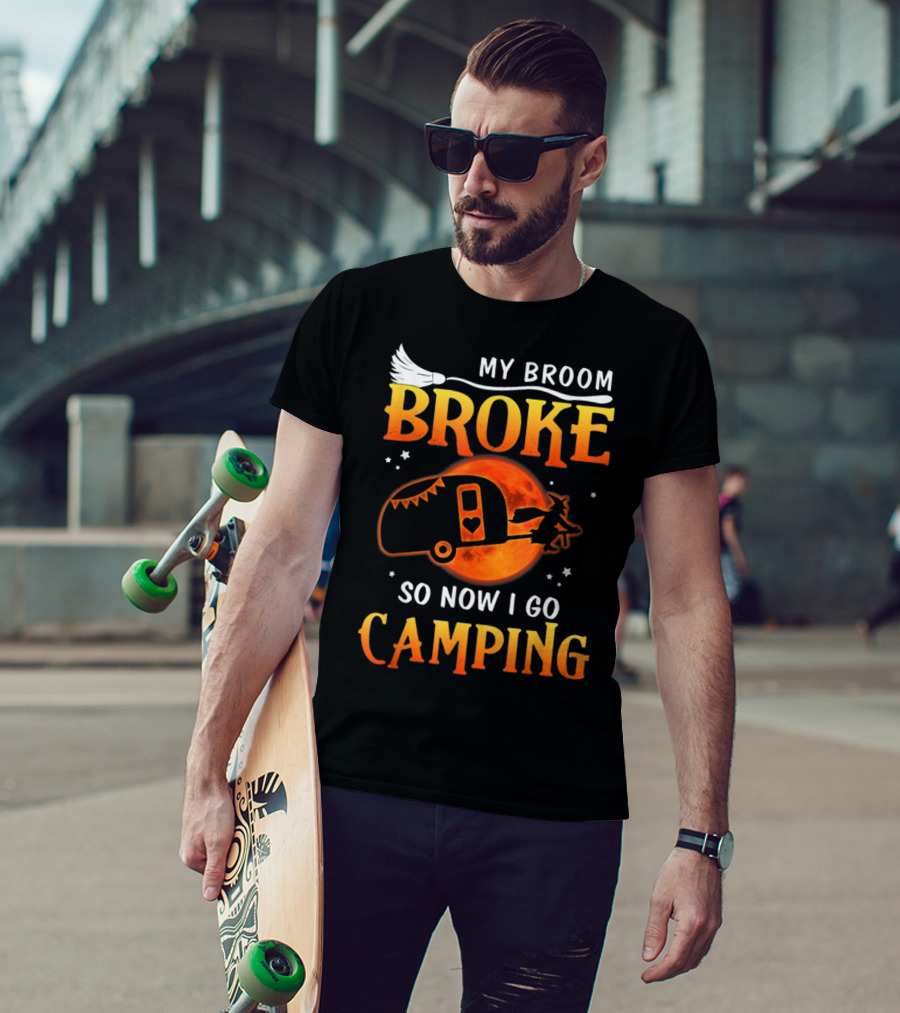 My Broom Broke So Now I Go Camping Halloween Holiday Moon Witch Camper T-Shirt