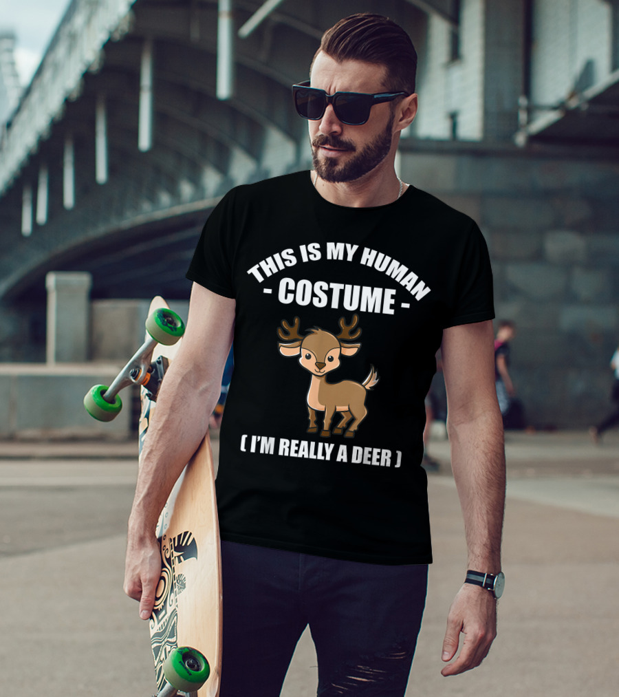 This Is My Human Costume I'm Really A Deer T-Shirt