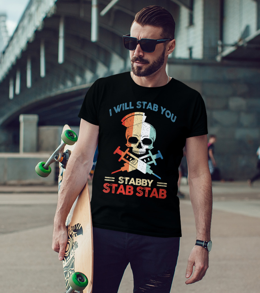 I Will Stab You Skull Stabby Stab Stab Vintage T-Shirt