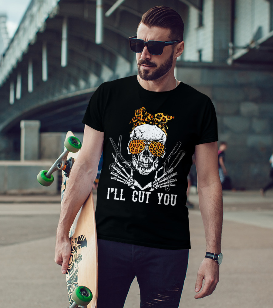 I'll Cut You Skull With Leopard Bandana Hairstylist Scissors T-Shirt