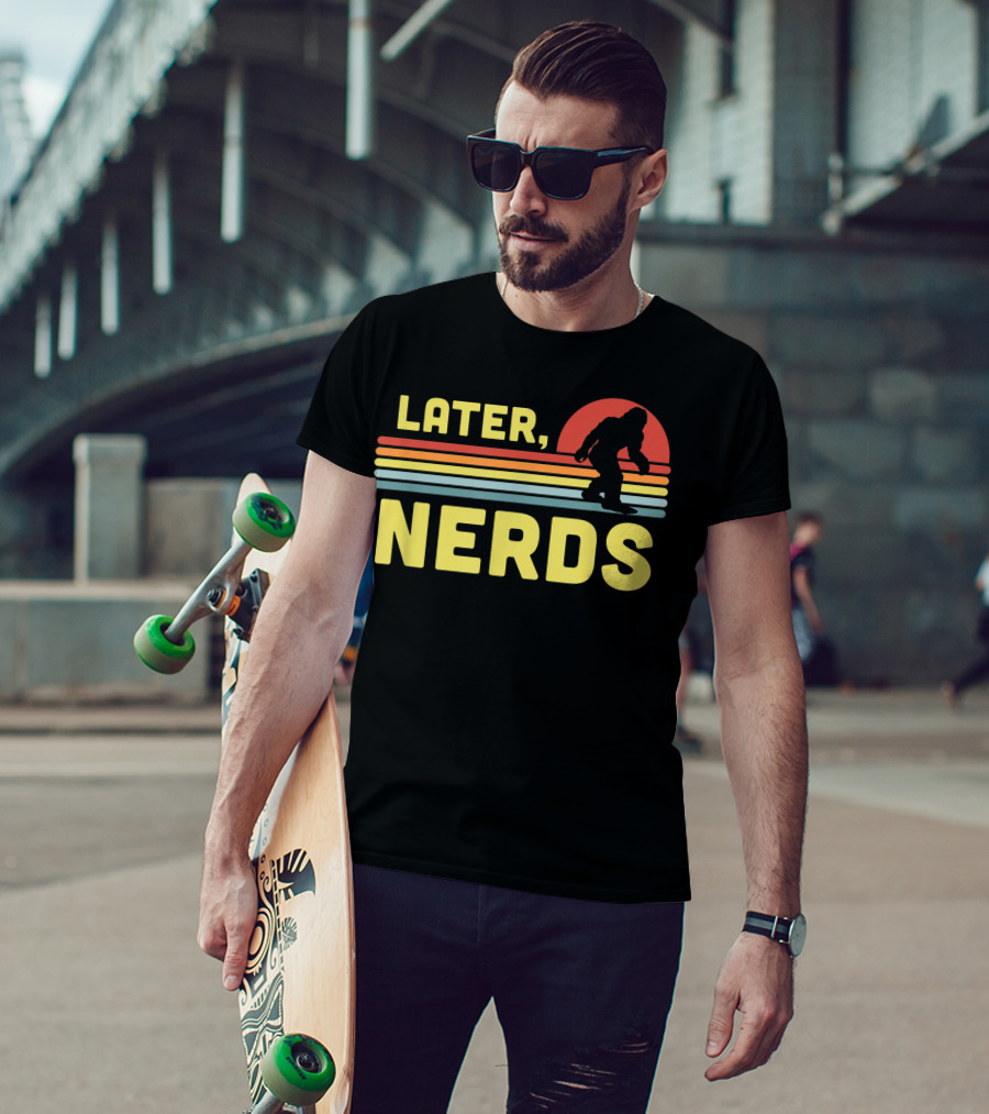 Later Nerds Funny Bigfoot Sasquatch Retro Rainbow Sunset T-Shirt