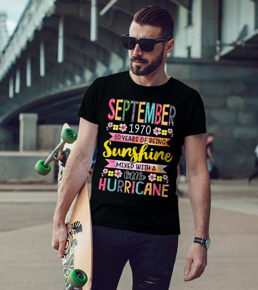 September 1970 50 Years Sunshine Mixed With A Little Hurricane T-Shirt