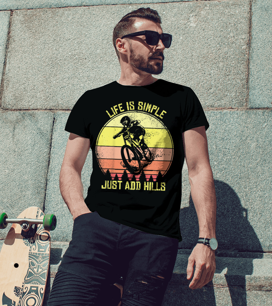 Life Is Simple Just Add Hills Offroad Mountain Bike MTB T-Shirt
