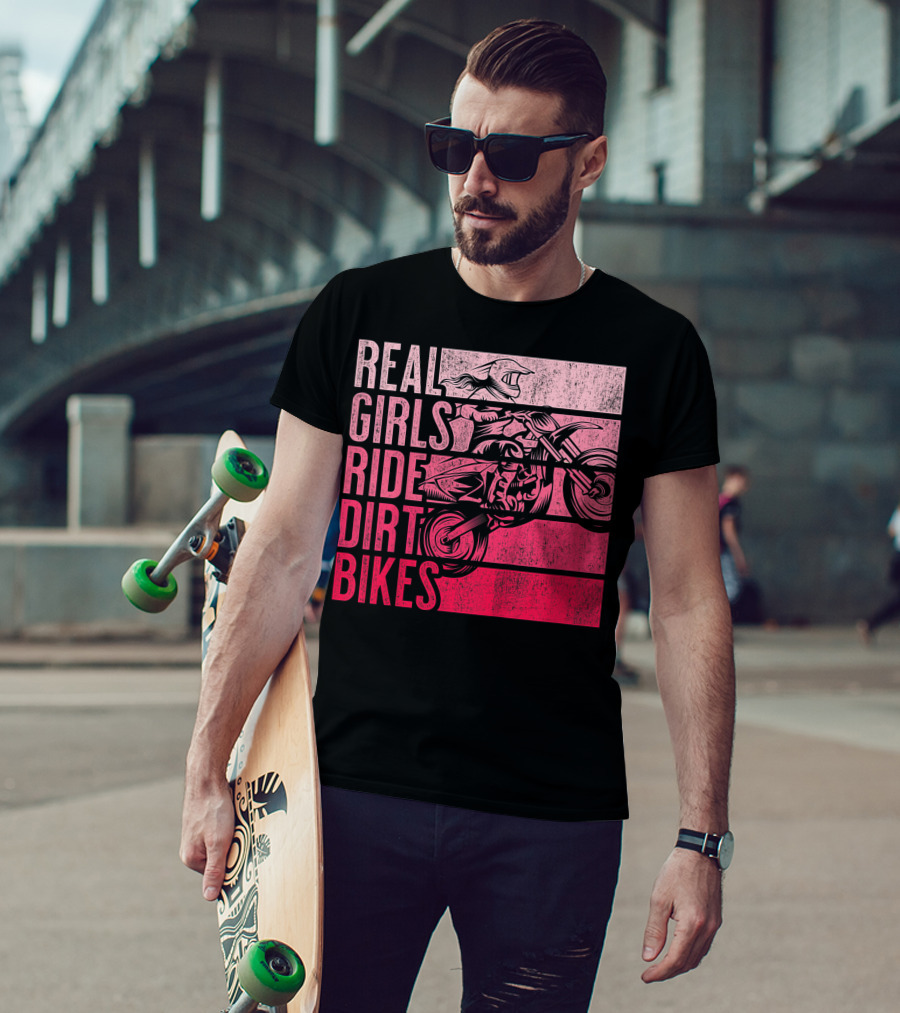Real Girls Ride Dirt Bikes Motocross Lovers Best T-Shirt
