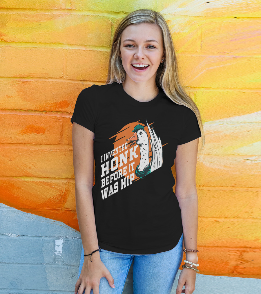 I Invented Honk Before It Was Hip Goose Hocus Pocus Witches Funny T-Shirt