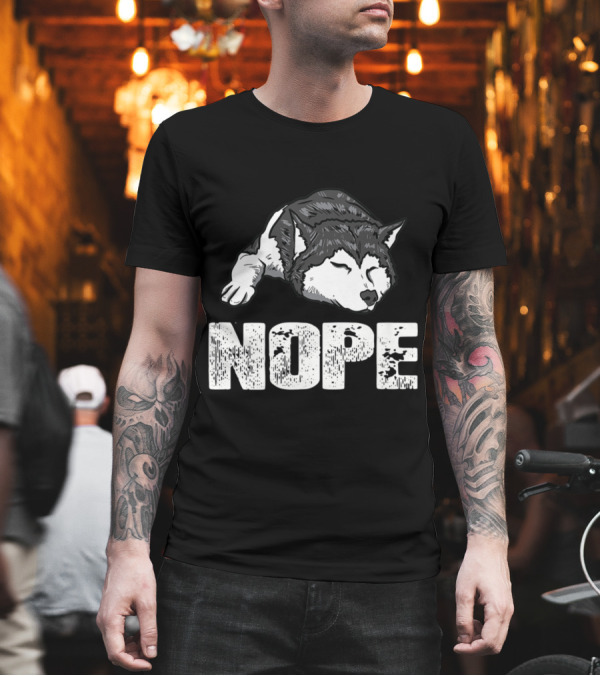 Nope Distressed Sleeping Siberian Husky Funny T-Shirt Nope Distressed Sleeping Siberian Husky Funny T-Shirt