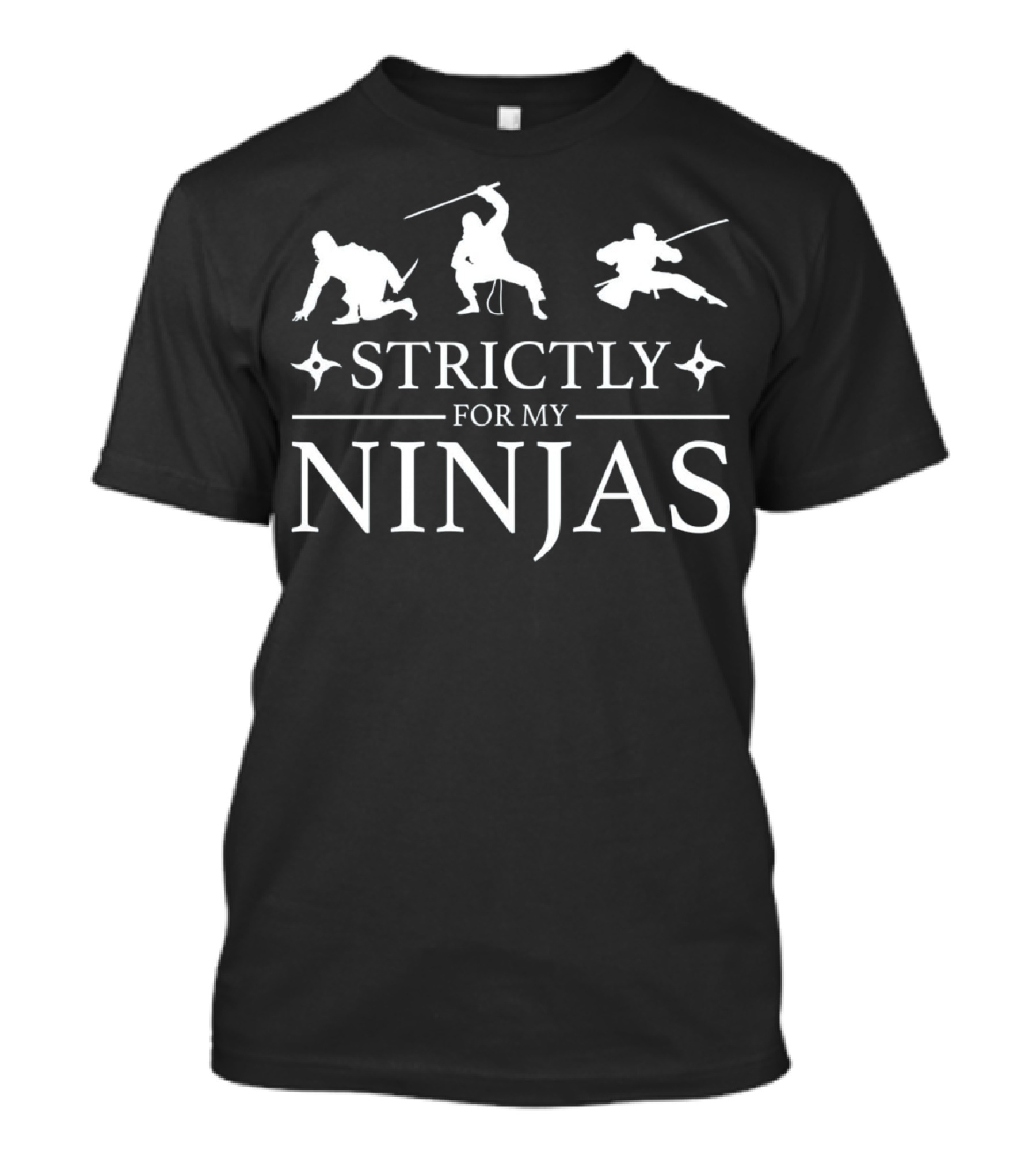 Strictly For My Ninjas Funny Hip Hop Ninja T-Shirt