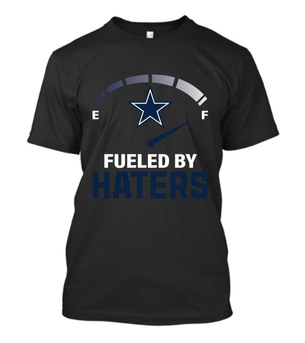Fueled By Haters 02 Dallas Star Fuel Gauge E F T-Shirt