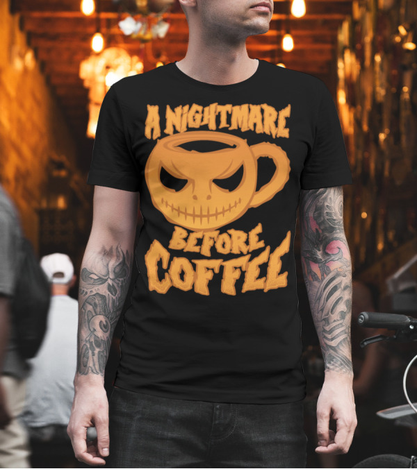A Nightmare Before Coffee Tim Burton Jack Skellington Styled Mug T-Shirt A Nightmare Before Coffee Tim Burton Jack Skellington Styled Mug T-Shirt