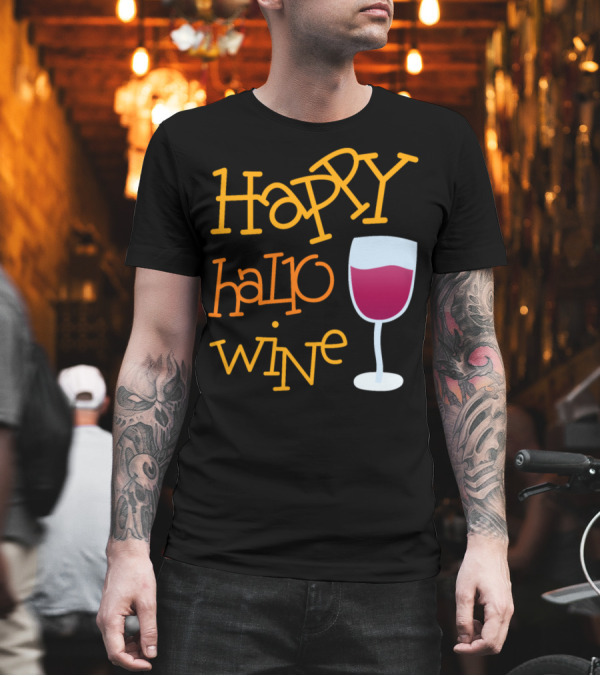 Happy Hallo Wine Halloween Hellowine Drink Fun T-Shirt Happy Hallo Wine Halloween Hellowine Drink Fun T-Shirt