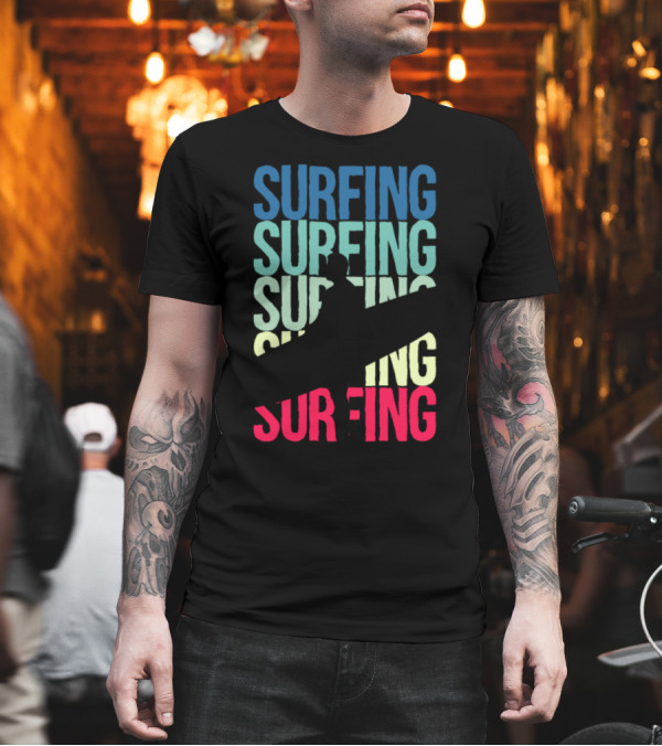 Surfing Surfing Surfing Surfing Surfer T-Shirt Surfing Surfing Surfing Surfing Surfer T-Shirt