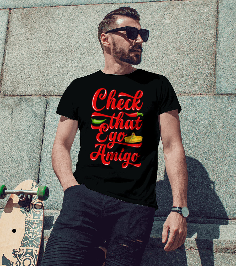 Check That Ego Amigo Sombrero Chili Peppers T-Shirt