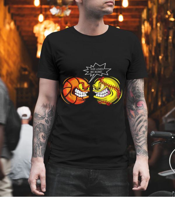She Loves Me More Basketball vs Softball Rivalry Faceoff T-Shirt She Loves Me More Basketball vs Softball Rivalry Faceoff T-Shirt