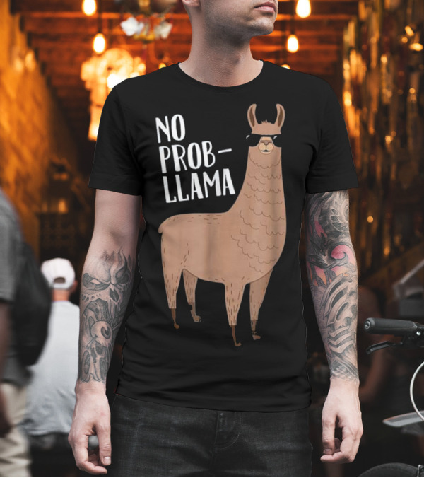 No Prob-Llama Funny Llama Wearing Sunglasses T-Shirt No Prob-Llama Funny Llama Wearing Sunglasses T-Shirt