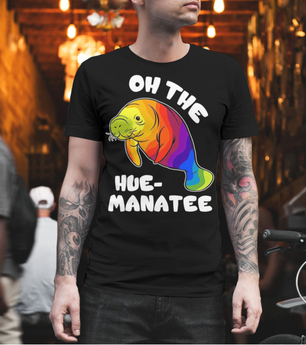 Oh The Hue Manatee Funny Rainbow Manatee T-Shirt Oh The Hue Manatee Funny Rainbow Manatee T-Shirt