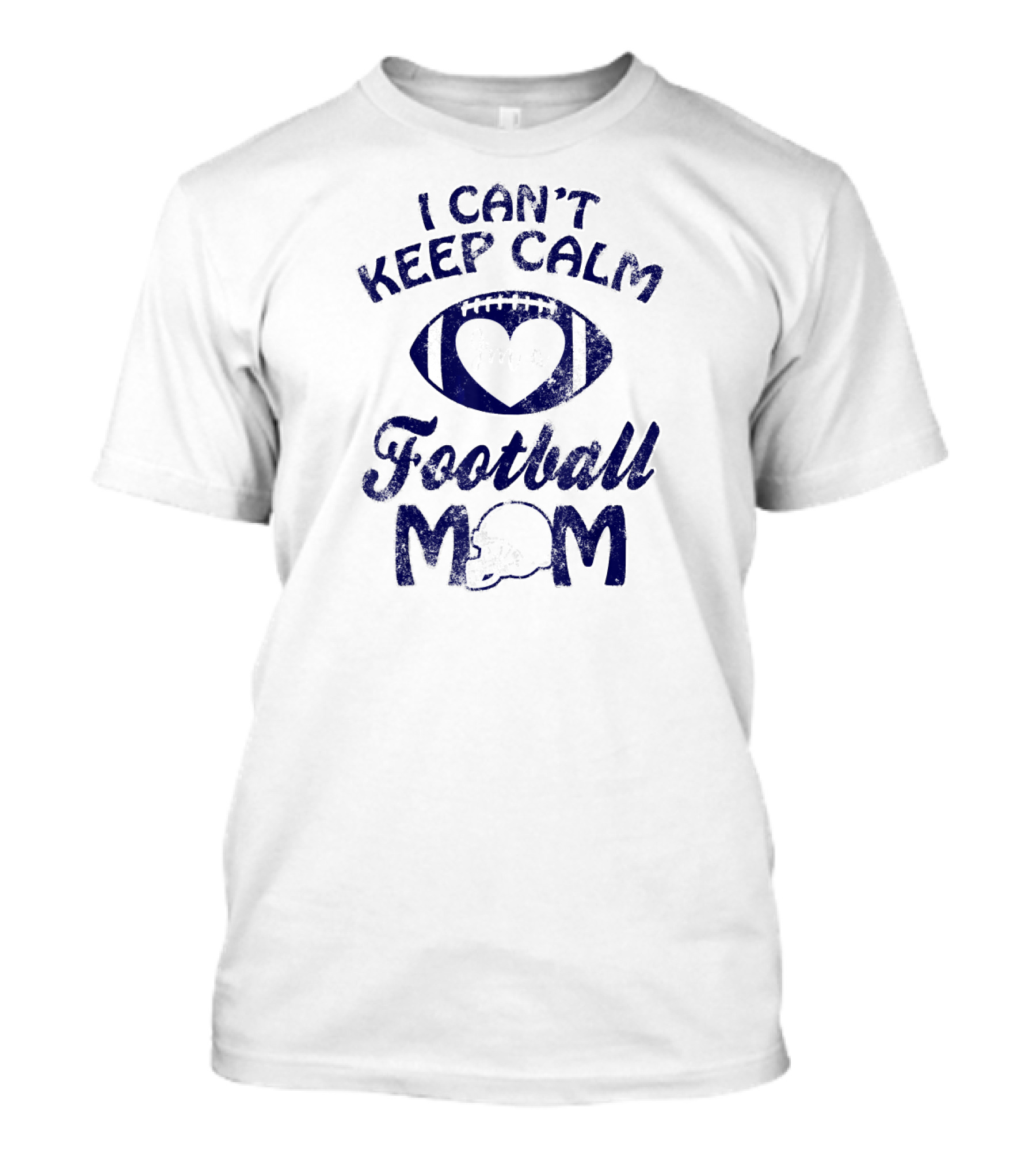 I Can't Keep Calm I'm A Football Mom T-Shirt