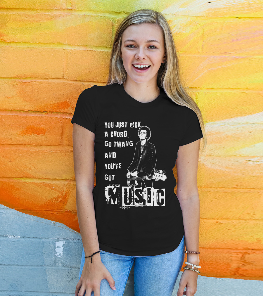 You Just Pick A Chord Go Twang And You've Got Music T-Shirt