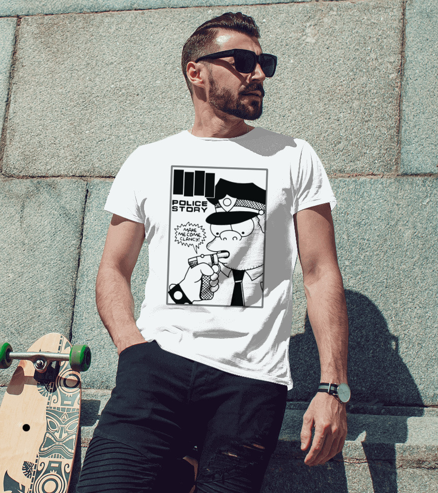 Police Story Make Me Come Clancy T-Shirt