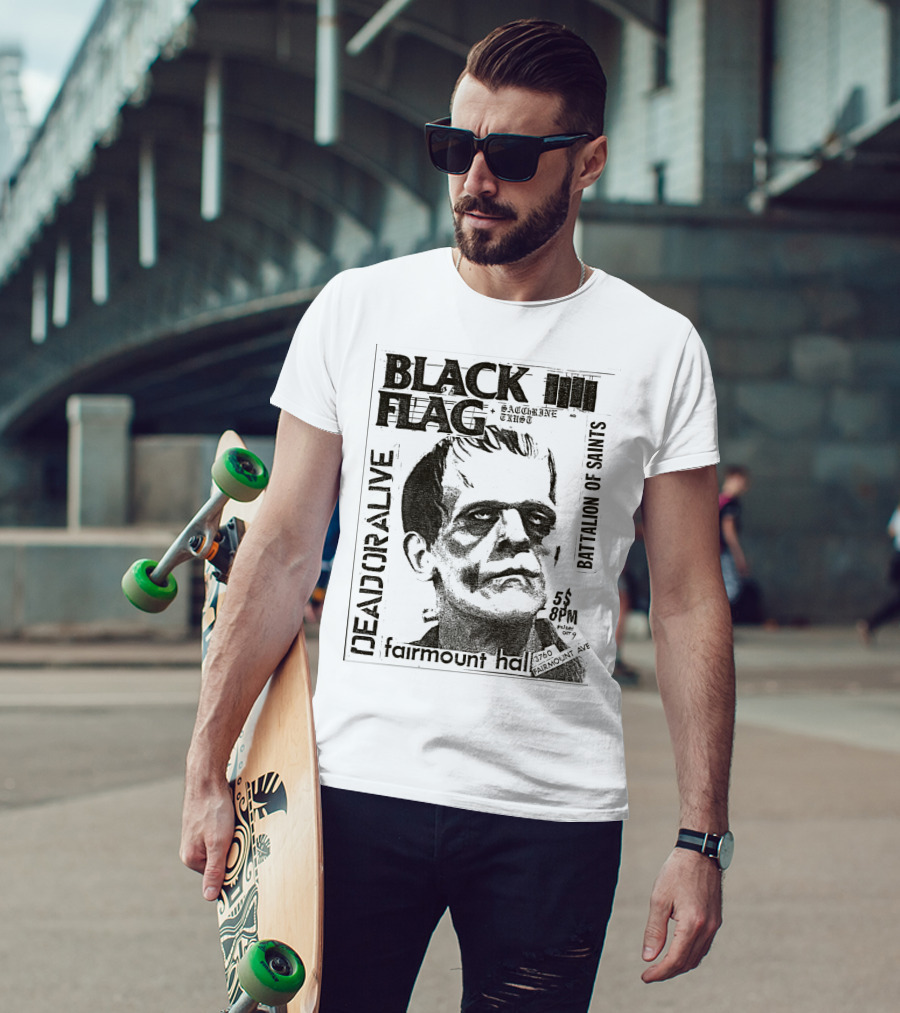 Black Flag Deadoralive Saccharine Trust Fairmoount Hall Battalion Of Saints Frankenstein 3760 Fairmount Ave 5 Pm Oct T-Shirt