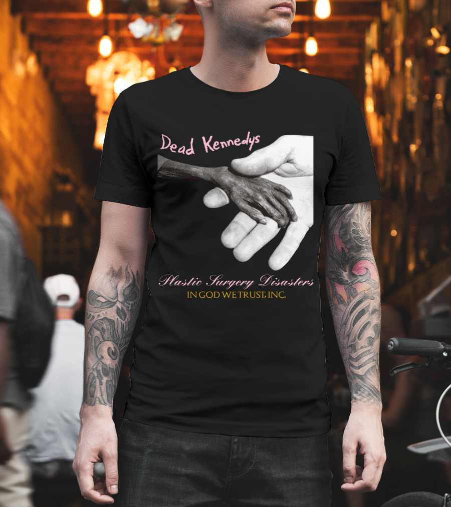 Dead Kennedys Plastic Surgery Disasters In God We Trust Inc T-Shirt