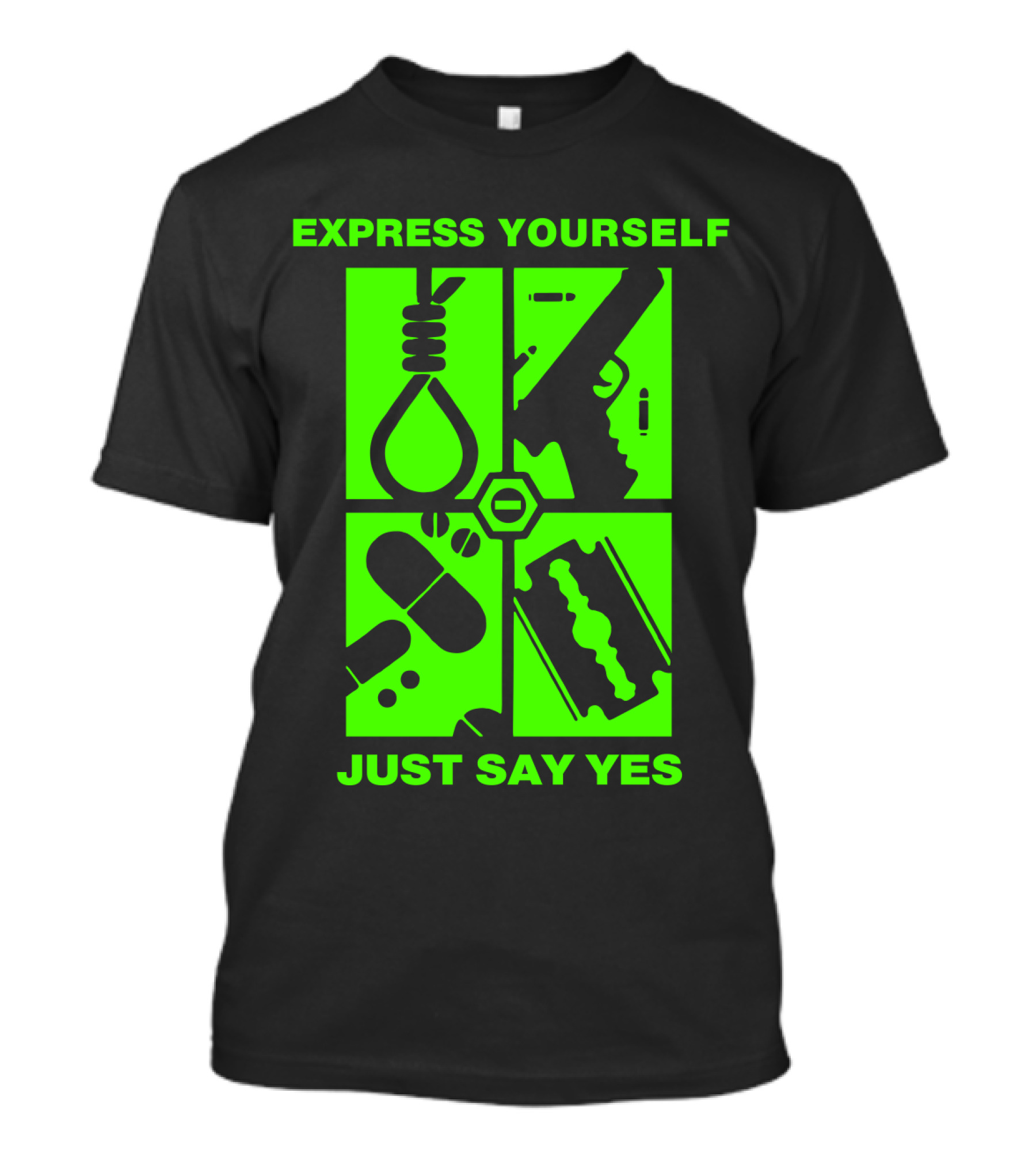 Express Yourself Just Say Yes T-Shirt