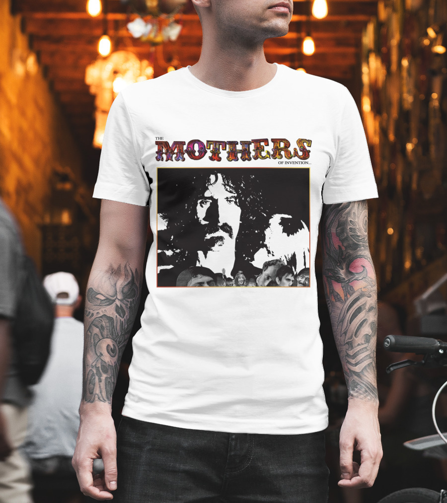 The Mothers Of Invention Fzp T-Shirt