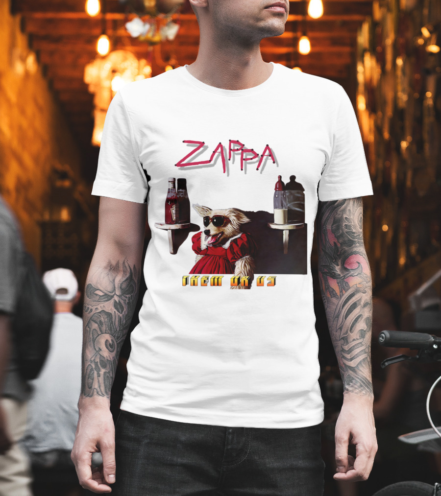 Zappa Them Or Us Dog In Sunglasses With Ketchup And Mustard T-Shirt
