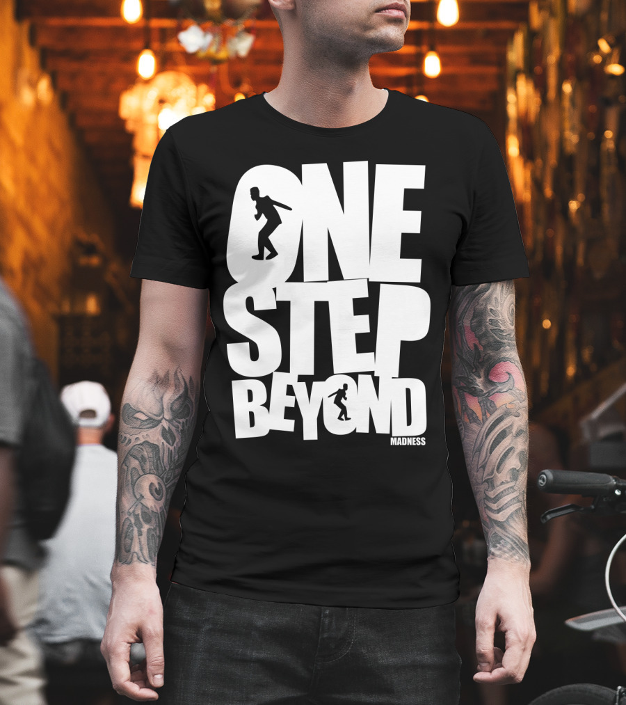 One Step Beyond Madness T-Shirt