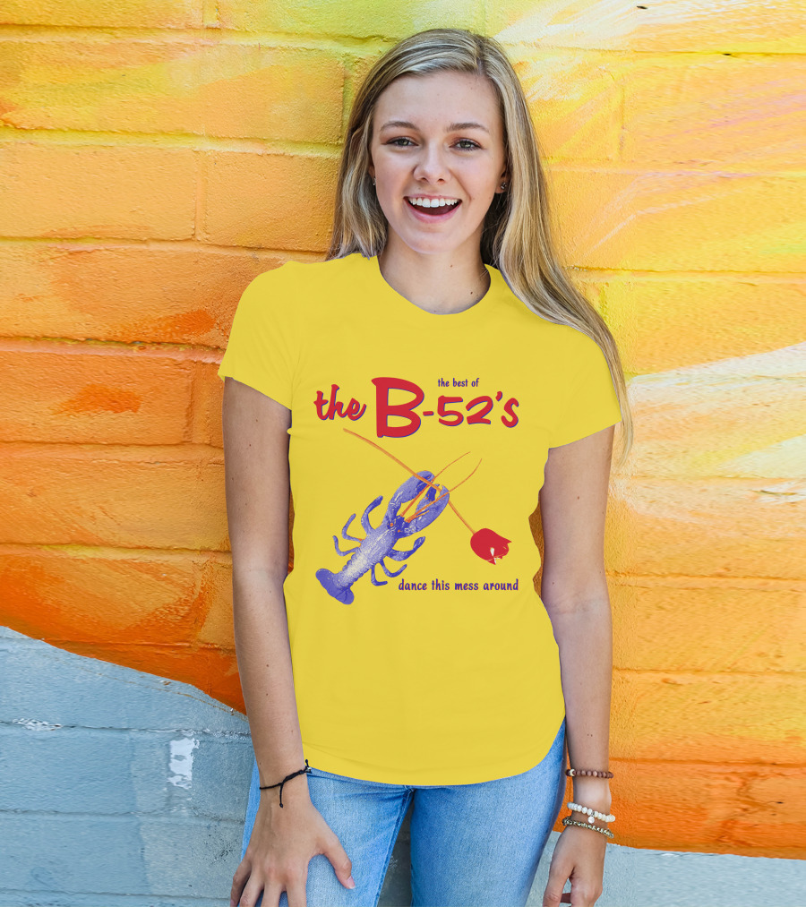 The Best Of The B-52'S Dance This Mess Around Lobster T-Shirt