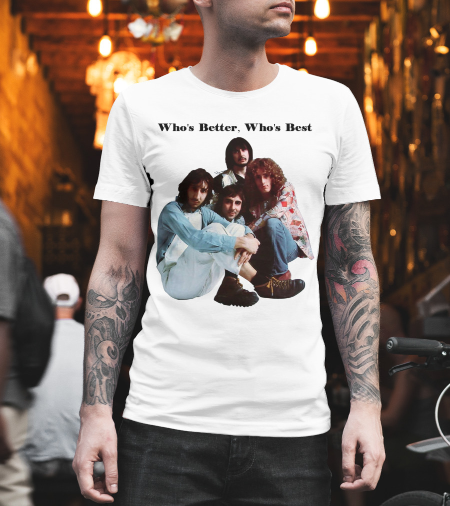 Who's Better, Who's Best The Who T-Shirt