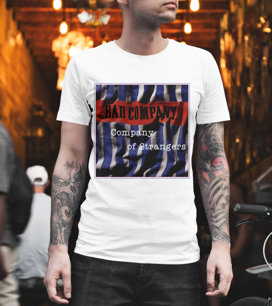 Bad Company Company of Strangers on Striped Fabric Background T-Shirt