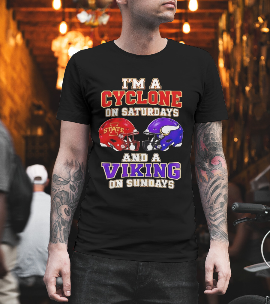 I'm A Cyclone On Saturdays And A Viking On Sundays Iowa State Minnesota Vikings Football Fan Gear T-Shirt