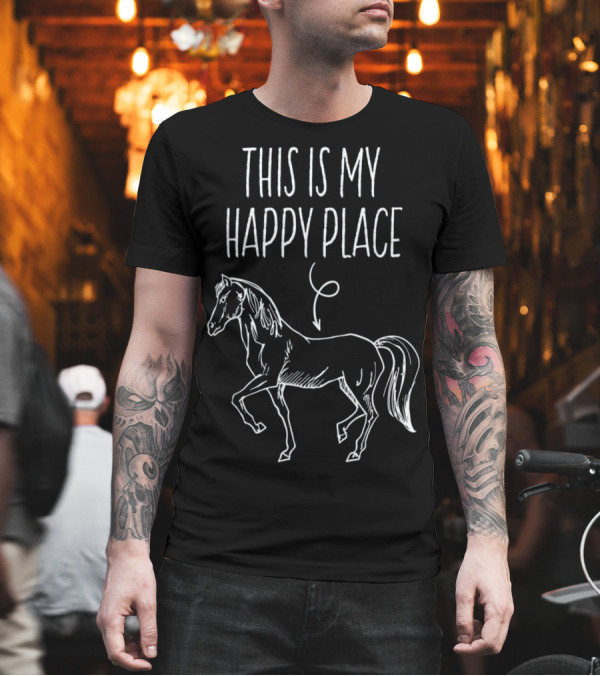 This Is My Happy Place Horse Lover Sketch T-Shirt This Is My Happy Place Horse Lover Sketch T-Shirt