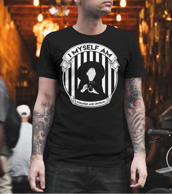 I Myself Am Strange and Unusual - My Whole Life Is A Dark Room T-Shirt I Myself Am Strange and Unusual - My Whole Life Is A Dark Room T-Shirt
