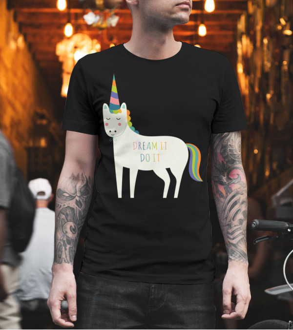 Dream It Do It Rainbow Unicorn T-Shirt Dream It Do It Rainbow Unicorn T-Shirt