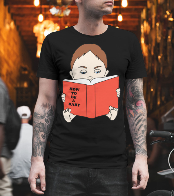 How to Be a Baby Reading Book T-Shirt How to Be a Baby Reading Book T-Shirt