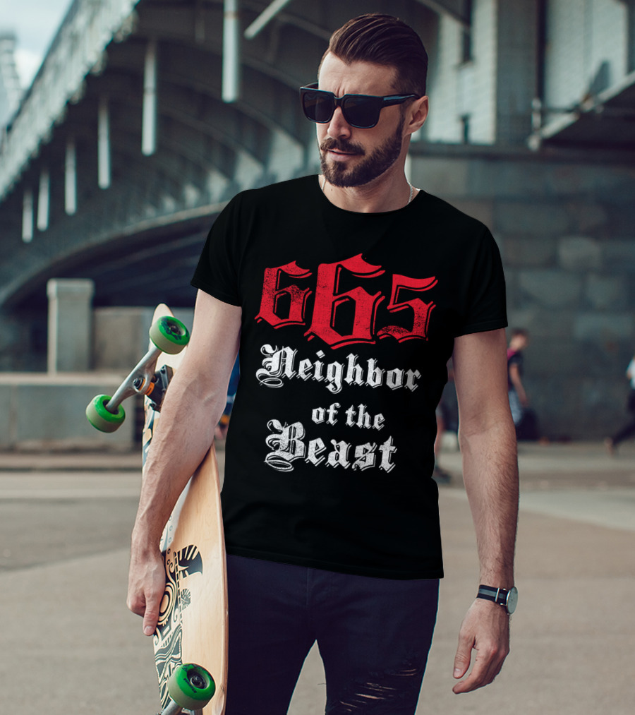 665 Neighbor Of The Beast T-Shirt