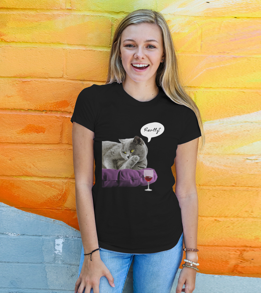 Really? DRUNKY CAT With Wine Glass T-Shirt