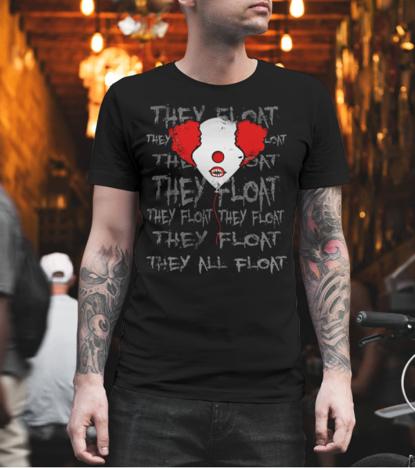 They All Float Clown Red Balloon Horror T-Shirt They All Float Clown Red Balloon Horror T-Shirt