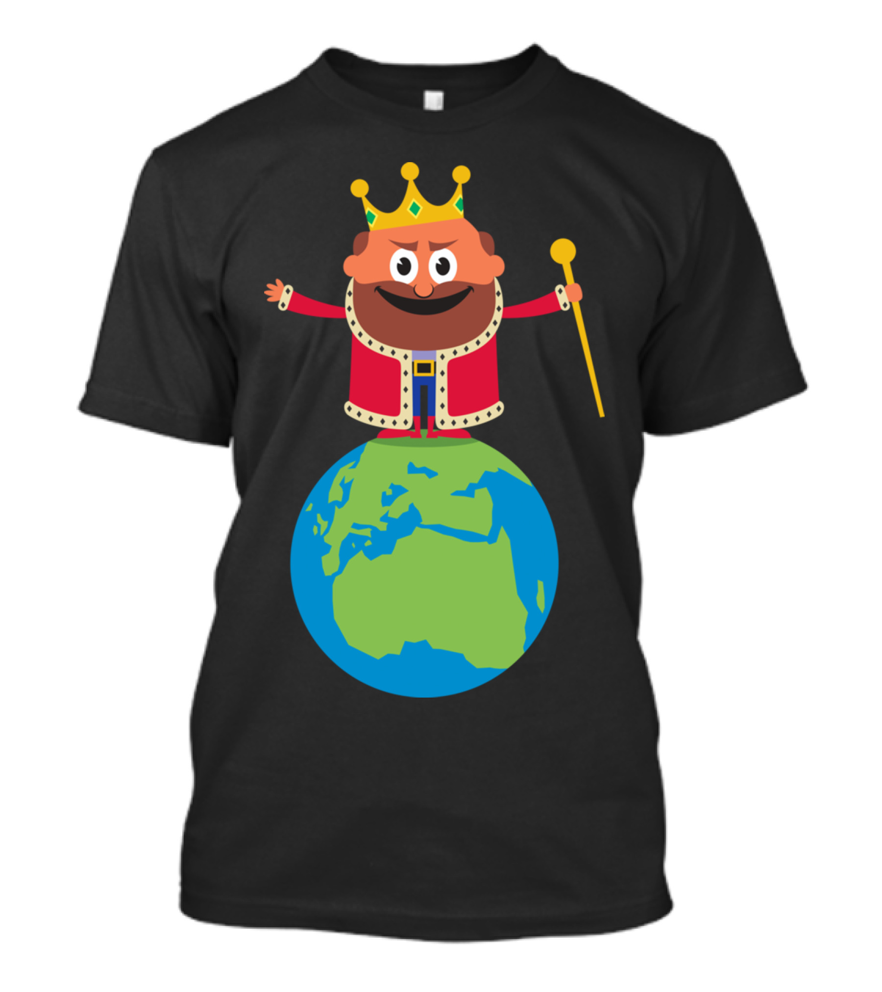 King Of The World Cartoon King Figure Standing On Earth T-Shirt