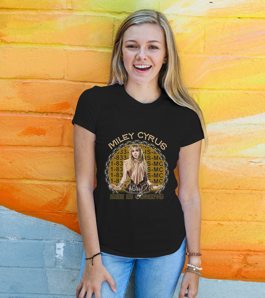 Miley Cyrus She Is Coming 1-833-She-Is-Mc T-Shirt