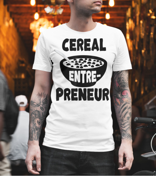 Cereal Entrepreneur Breakfast Bowl Spoon T-Shirt Cereal Entrepreneur Breakfast Bowl Spoon T-Shirt